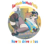 I've Made Too Much Pasta How to Drive a Bus (Vinyl LP)