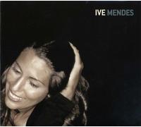 Ive Mendes - Ive Mendes