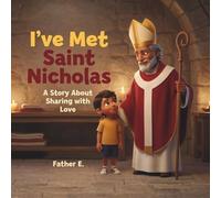 "I've Met Saint Nicholas": A Story About Sharing with Love