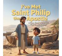 "I've Met Saint Philip the Apostle": A Story About a Small Gift That Became Enough