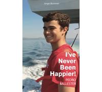 I've Never Been Happier: Pedro Ballester Arenas