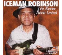 I'Ve Never Been Loved - Iceman Robinson (Audio cd)