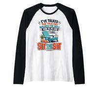 I've Talked The Talk And Walked The Walk Now I'm Gonna Sit Maglia con Maniche Raglan