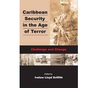 Ivelaw L. Griffith Caribbean Security in the Age of Terror (Tascabile)