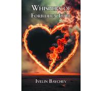 Ivelin Baychev Whispers of Forbidden Love (Tascabile)