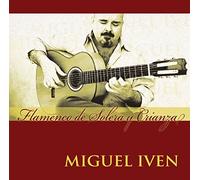 Iven, Miguel - Flamenco De Solera Y Crianza
