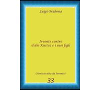 Iveonte contro il dio Kustoz e i suoi figli