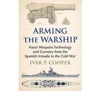 Iver P. Cooper Arming the Warship (Tascabile)