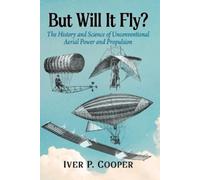 Iver P Cooper But Will It Fly? (Tascabile)