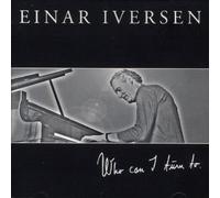 Iversen Einar - Who Can I Turn To