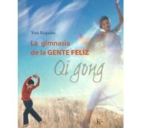 Ives Réquéna Miguel Portillo La gimnasia de la gente felíz (Tascabile)