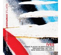 Ives/ Seattle Symphony Chorale - Ives: Three Places In New England