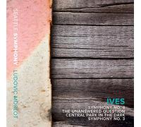 Ives/ Seattle Symphony/ Morlot - Symphony No. 3 & 4 - The Unanswered Question