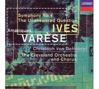 Ives, Varese, Dohnanyi, Cleveland Orchestra - Varese: Ameriques; Ives: Symphony No 4, The Unanswered Question (London) by Ives, Varese, Dohnanyi, Cleveland Orchestra (1994-11-15)