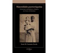 Ivette M. Guzmán Maternidades puertorriqueñas en el arte y la lite (Tascabile)