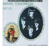 Iveys - Maybe Tomorrow