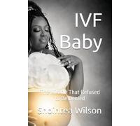 IVF Baby: The Miracle That Refused to Be Denied