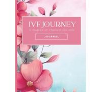 IVF Journey Guided Journal:: A 31-Day Fertility Treatment Reflection and Emotional Support Workbook