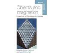 Øivind Fuglerud Objects and Imagination (Copertina rigida)