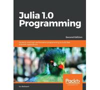 Ivo Balbaert Julia 1.0 Programming (Tascabile)