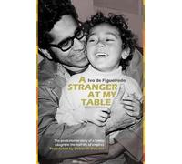 Ivo de Figueiredo A Stranger at My Table (Tascabile)