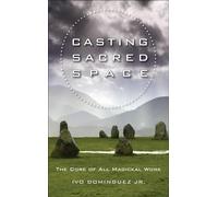 Ivo Dominguez Casting Sacred Space (Tascabile)