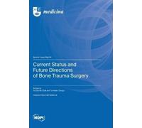 Ivo Dumic-Čule Current Status and Future Directions of Bone (Copertina rigida)
