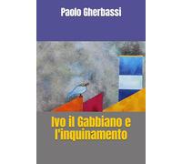 Ivo il Gabbiano e l'inquinamento