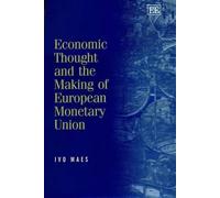 Ivo Maes Economic Thought and the Making of European Monetary (Copertina rigida)