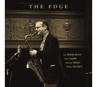 Ivo Perelman, Matt Shipp, Michael Bisio, Whitt Dickey - The Edge by Ivo Perelman, Matt Shipp, Michael Bisio, Whitt Dickey (2013) Audio CD
