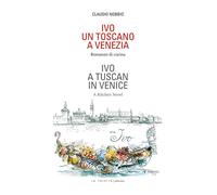 Ivo. Un toscano a Venezia. Ediz. italiana e inglese - 2015 - LA T