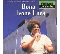 IVONE LARA, DONA - RAIZES DO SAMBA