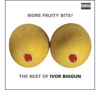 Ivor Biggun - More Fruity Bits The Rest Of Ivor Biggun