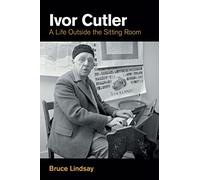 Bruce Lindsay Ivor Cutler (Copertina rigida) Popular Music History