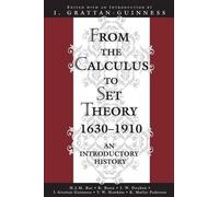 Ivor Grattan-Guinness From the Calculus to Set Theory 1630-1910 (Tascabile)