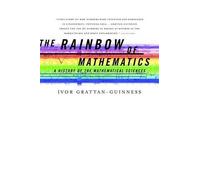 Ivor Grattan-Guinness The Rainbow of Mathematics (Tascabile)
