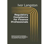 Ivor Langston Regulatory Compliance for Finance Professionals (Tascabile)
