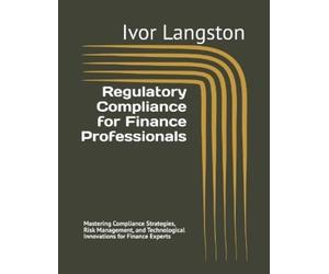 Ivor Langston Regulatory Compliance for Finance Professionals (Tascabile)