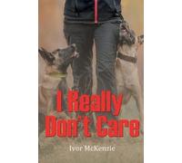 Ivor McKenzie I Really Don't Care (Tascabile)