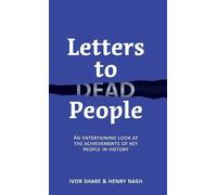 Ivor Share Henry Nash Letters to Dead People (Copertina rigida)