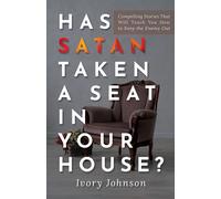 Ivory Johnson Has Satan Taken a Seat in Your House? (Tascabile)