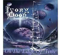 Ivory Moon - On the Edge of Time by Ivory Moon