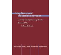 Ivory Tower and Industrial Innovation: University-Industry Technology Transfer Before and After the Bayh-Dole Act in the United States