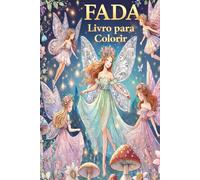 ivro de colorir Princesa e Fada para crianças: Meu primeiro grande livro com páginas educativas e simples de colorir de princesas e fadas para meninos e meninas, bebês, crianças pequenas, pré-escola e jardim de infância, para todas as idades: Páginas de