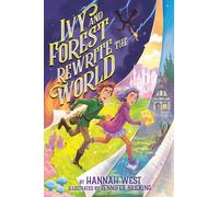 Ivy and Forest Rewrite the World