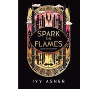 Ivy Asher Spark the Flames (Copertina rigida) Secret of the Syphon