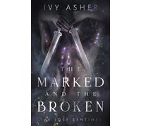 Ivy Asher The Marked and the Broken (Tascabile) Lost Sentinel