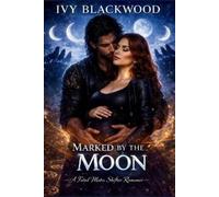 Ivy Blackwood Marked by the Moon (Tascabile) Shadowpine Pack