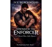 Ivy Blackwood Owned by the Enforcer (Tascabile) Shadowpine Pack