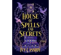 Ivy Cassidy House of Spells and Secrets (Tascabile)